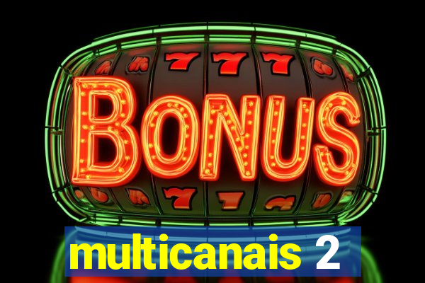 multicanais 2